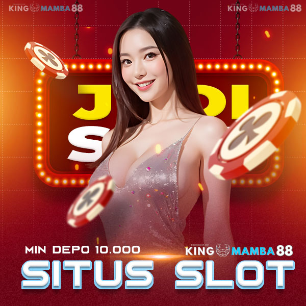 KINGMAMBA88 : Situs Judi Slot Gacor Gampang Maxwin Referensi Main Hari Ini